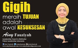 Gigih meraih TUJUAN adalah awal KESUKSESAN