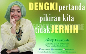 DENGKI pertanda pikiran kita tidak JERNIH