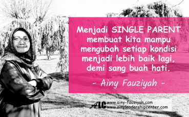 Menjadi SINGLE PARENT membuat kita mampu mengubah setiap kondisi menjadi lebih baik lagi demi sang buah hati.