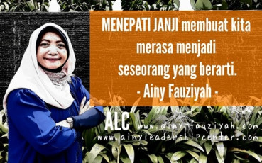 MENEPATI JANJI membuat kita merasa menjadi seseorang yang berarti.