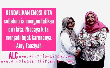 KENDALIKAN EMOSI KITA sebelum ia mengendalikan diri kita. Niscaya kita menjadi bijak karenanya.