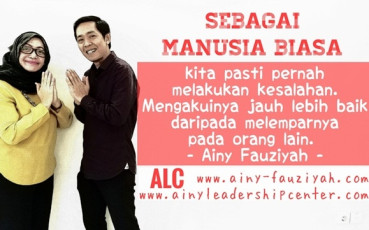 SEBAGAI MANUSIA BIASA kita pasti pernah melakukan kesalahan. Mengakuinya jauh lebih baik daripada melemparnya pada orang lain.