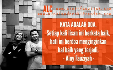 KATA ADALAH DOA. Setiap kali lisan ini berkata baik, hati ini berdoa menginginkan hal baik yang terjadi