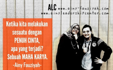 Kata Motivasi Hidup Motivator Indonesia Ainy Fauziyah Ketika Kita Melakukan Sesuatu Dengan Penuh Cinta Apa Yang Terjadi Sebuah Maha Karya