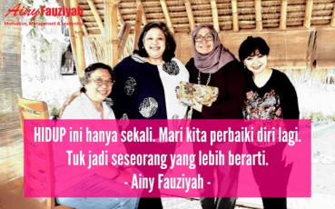 Motivasi Kerja Motivator Terkenal Ainy Fauziyah HIDUP Ini Hanya Sekali Mari Kita Perbaiki Diri Lagi Tuk Jadi Seseorang Yang Lebih Berarti